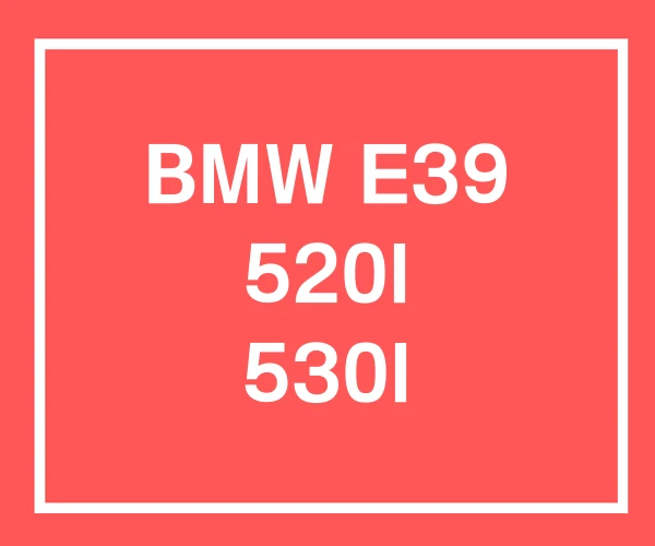 BMW E39 520I 530I