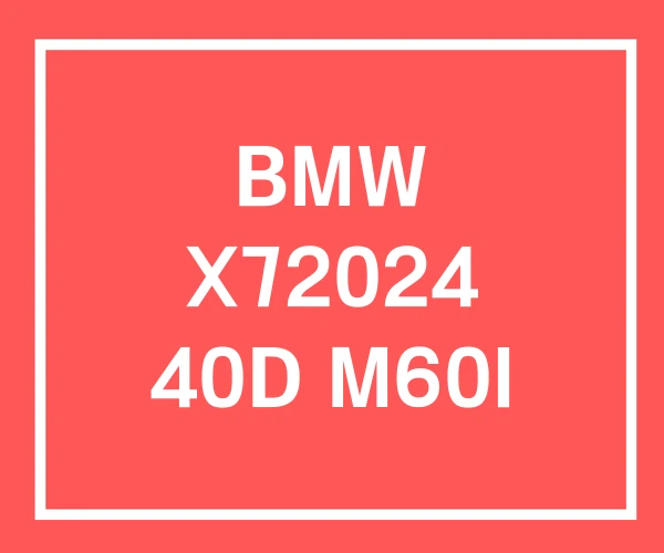 BMW X72024 40D M60I BMW X72024 40D M60I