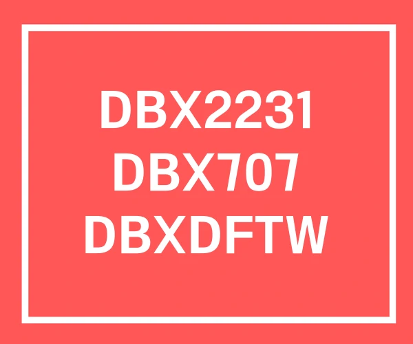 DBX2231 DBX707 DBXDFTW