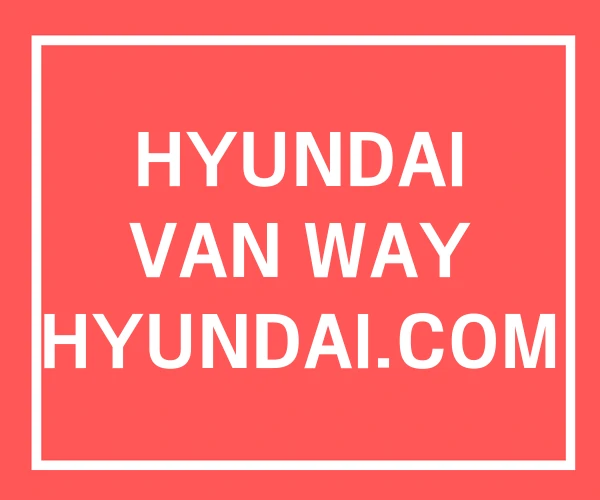 HYUNDAI VAN WAY HYUNDAI.COM HYUNDAI VAN WAY HYUNDAI.COM